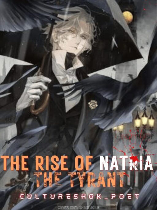 The Rise Of Natria The Tyrant