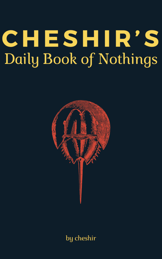 Cheshir’s Daily Book of Nothings