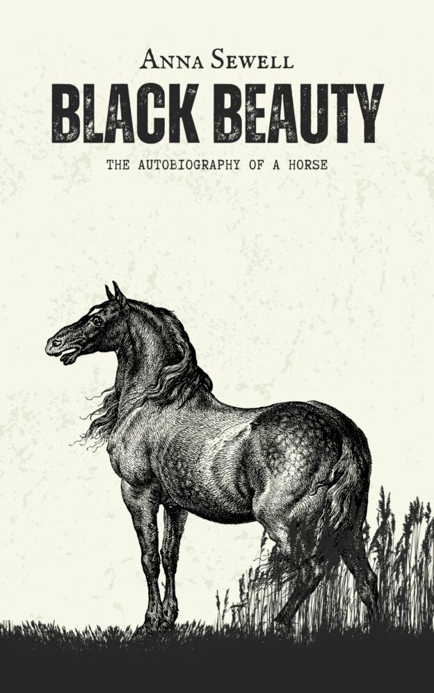 Black Beauty: The Autobiography of a Horse